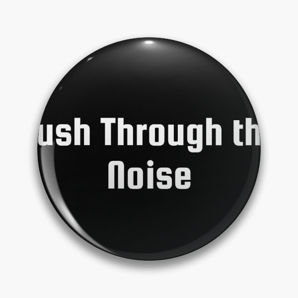 Item preview, Push Through the Noise designed and sold by Ninjacatoff.