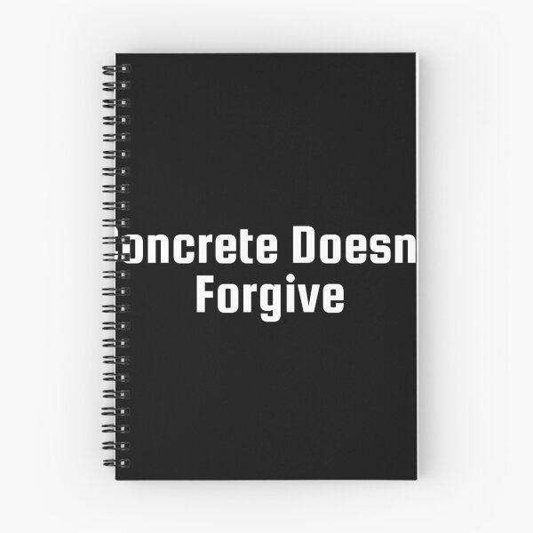 Item preview, Concrete Doesn’t Forgive designed and sold by Ninjacatoff.