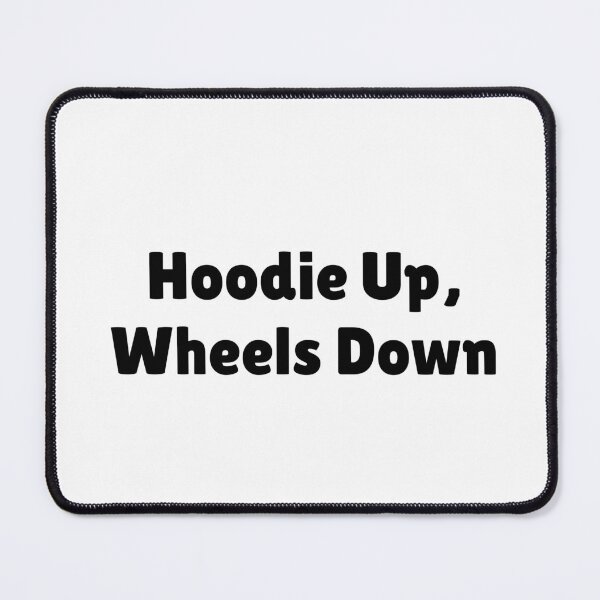 Item preview, Hoodie Up, Wheels Down designed and sold by Ninjacatoff.