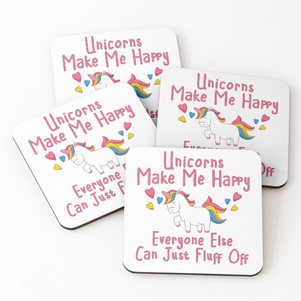 Item preview, Unicorns Make Me Happy Everyone Else Can Just Fluff Off Cheeky Witch® designed and sold by cheekywitch.