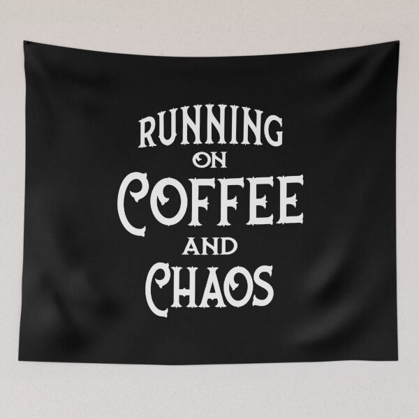 Item preview, Running on Coffee and Chaos Cheeky Witch® designed and sold by cheekywitch.