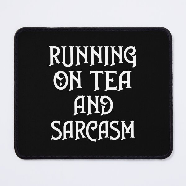 Item preview, Running on Tea and Sarcasm Cheeky Witch® designed and sold by cheekywitch.