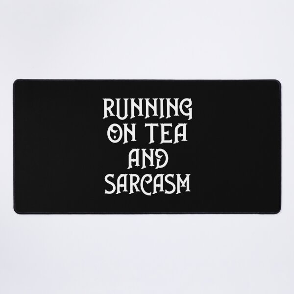 Item preview, Running on Tea and Sarcasm Cheeky Witch® designed and sold by cheekywitch.
