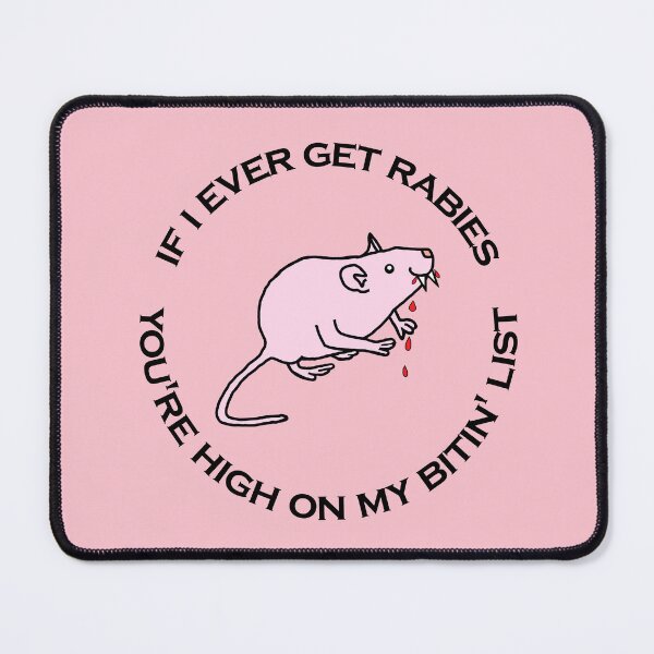 Item preview, If I Ever Get Rabies, You're High On My Bitin' List designed and sold by ellenhenry.