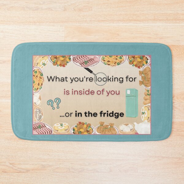 Item preview, What you’re looking for is inside of you are in the fridge designed and sold by Lucia Mancuso.