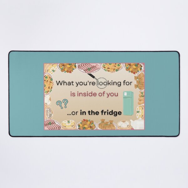 Item preview, What you’re looking for is inside of you are in the fridge designed and sold by Lucia Mancuso.