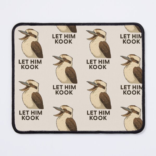 Item preview, Let him Kook - Kookaburra designed and sold by Animal Magnetism.