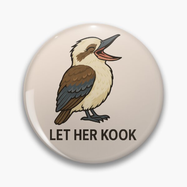 Item preview, Let her Kook - Kookaburra designed and sold by Animal Magnetism.