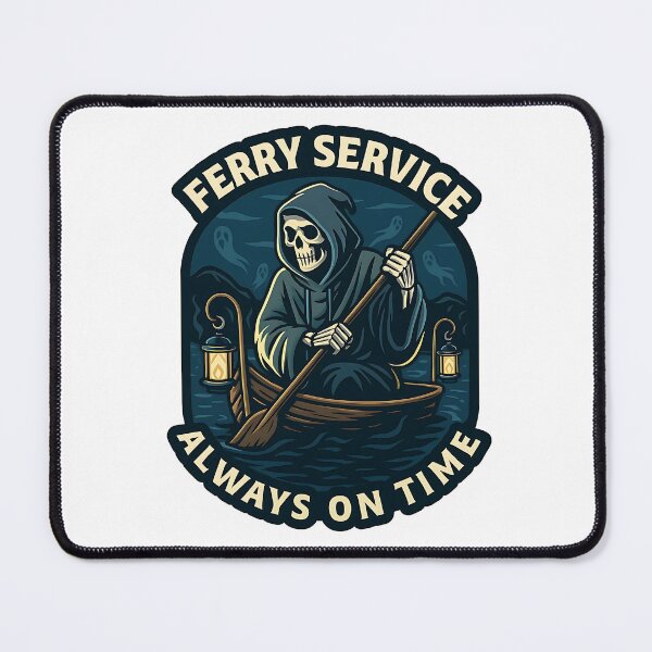 Item preview, Always On Time - Charon's Ferry Service designed and sold by Cheerioza.