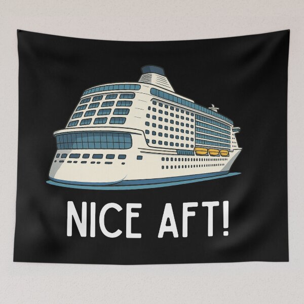Item preview, Nice AFT – Funny Cruise Ship Pun T-Shirt designed and sold by Taberland.