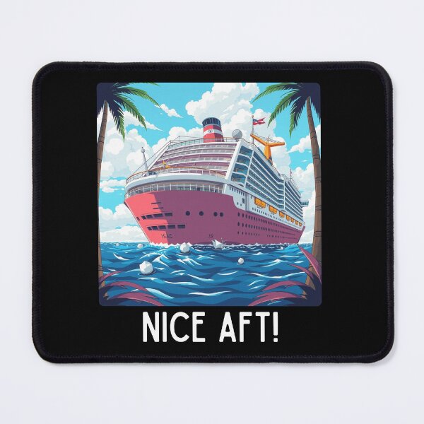 Item preview, Copy of Nice AFT – Funny Cruise Ship Pun T-Shirt designed and sold by Taberland.
