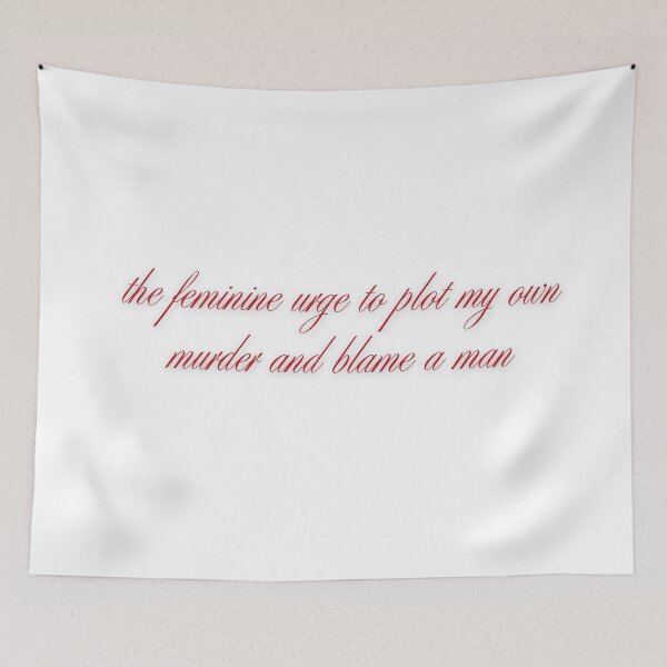 Item preview, the feminine urge to plot my own murder and blame a man designed and sold by madebysam :).