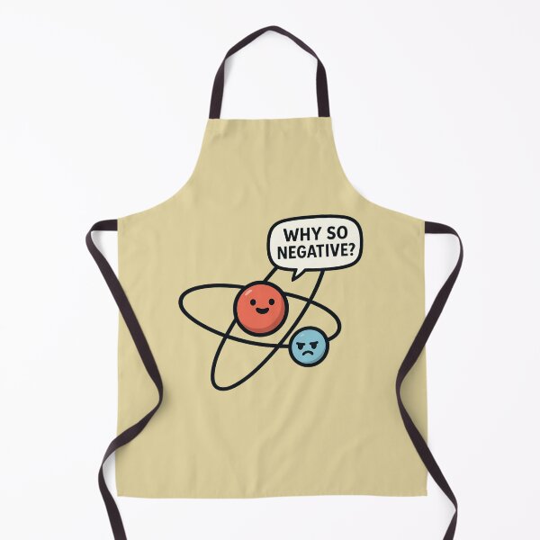 Item preview, Why So Negative? – Funny Atom Science Joke designed and sold by DanielBDesigns.