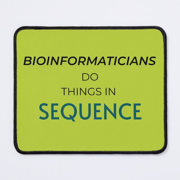 Item preview, Bioinformaticians Do Things In Sequence designed and sold by Petter01.