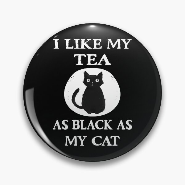 Item preview, Cheeky Witch® I Like My Tea as Black as my Cat designed and sold by cheekywitch.