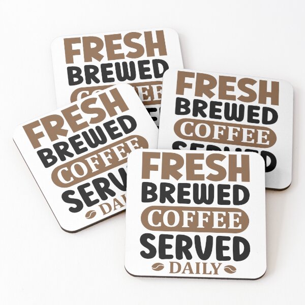Item preview, Fresh Brewed Coffee Served Daily designed and sold by Vision Crafted.