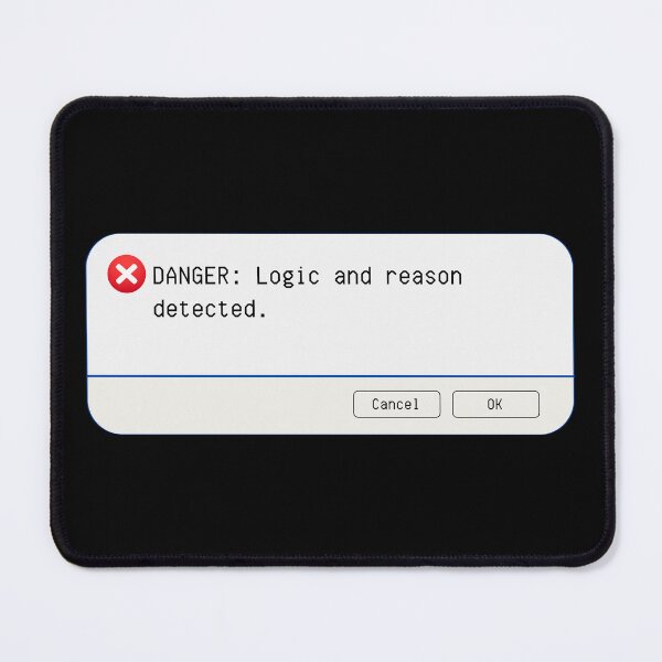 Item preview, UNEXPECTED ERROR:  DANGER - Logic and reason detected. - funny computer signs designed and sold by DesignsFromTW-S.