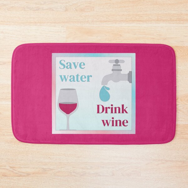 Item preview, Save water, drink wine designed and sold by Lucia Mancuso.