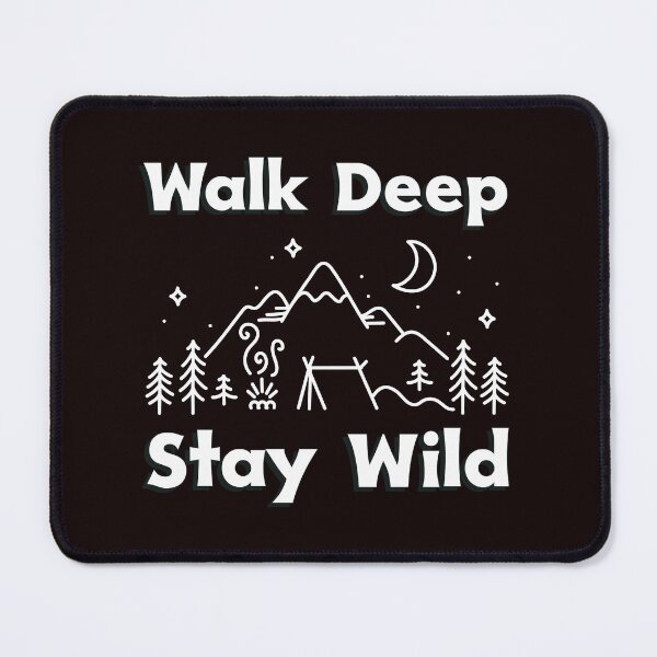Item preview, Walk Deep Stay Wild trail walking designed and sold by ssun18.