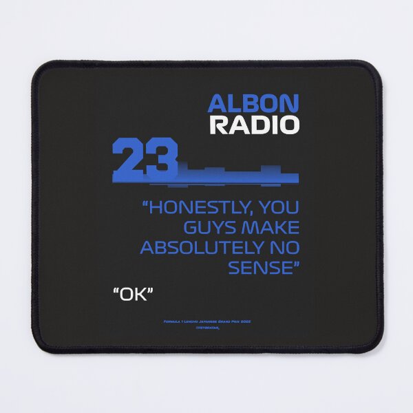 Item preview, You guys make absolutely no sense - Alex Albon F1 Team Radio designed and sold by Heybratan.