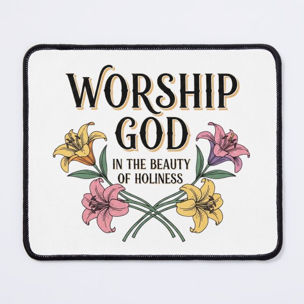 Item preview, Worship God In The Beauty Of Holiness designed and sold by Faithloveshop.