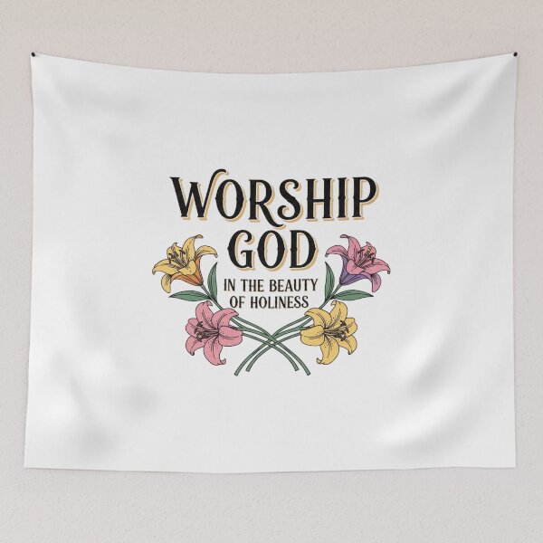 Item preview, Worship God In The Beauty Of Holiness designed and sold by Faithloveshop.