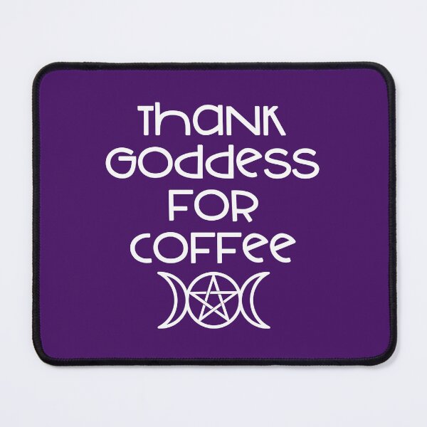 Item preview, Thank Goddess for Coffee Cheeky Witch® designed and sold by cheekywitch.