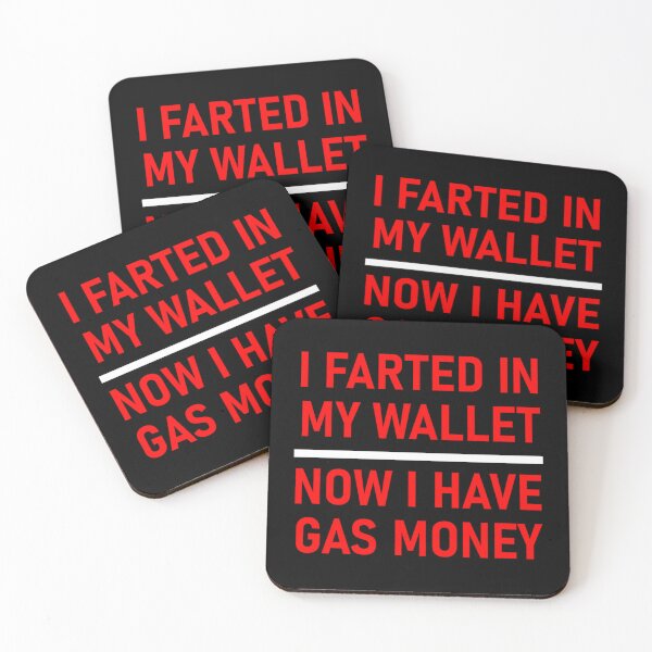 Item preview,  Funny Quotes Shirt – I Farted in My Wallet Now I Have Gas Money Humor Tee  designed and sold by kawaiivsglitch.