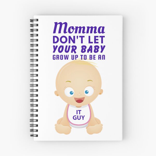 Item preview, Momma, Don’t Let Your Baby Grow Up to Be an IT Guy – Funny Tech Support designed and sold by SnarkSharks.