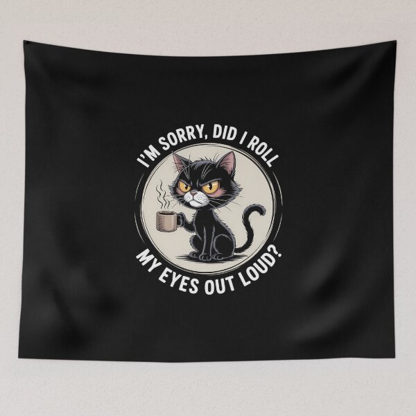 Item preview, Funny Cat Sorry Did I Roll My Eyes Out Loud Cats Coffee designed and sold by DeadlockCrew.