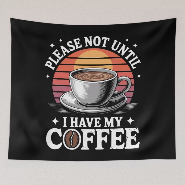 Item preview, Please Not Until I Have My Coffee Funny Coffee Humor designed and sold by blueyeeti.