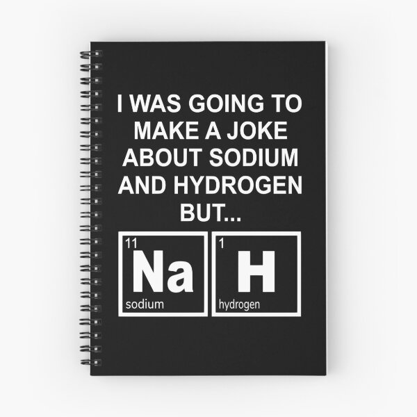 Item preview, A Joke About Sodium And Hydrogen NaH designed and sold by coolfuntees.