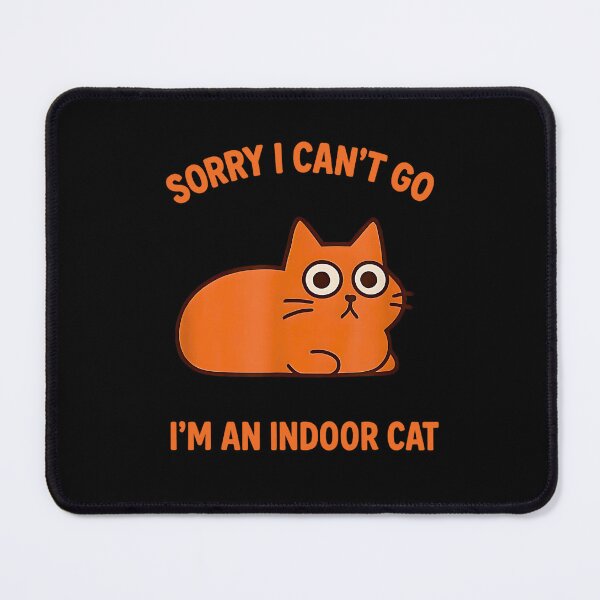 Item preview, Sorry I Can’t Go I’m an Indoor Cat Funny Indoor Kitten designed and sold by kawaiivsglitch.