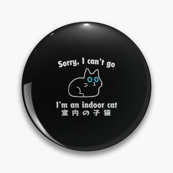 Item preview, Sorry I Can’t Go I’m an Indoor Cat Funny Indoor Kitten designed and sold by kawaiivsglitch.