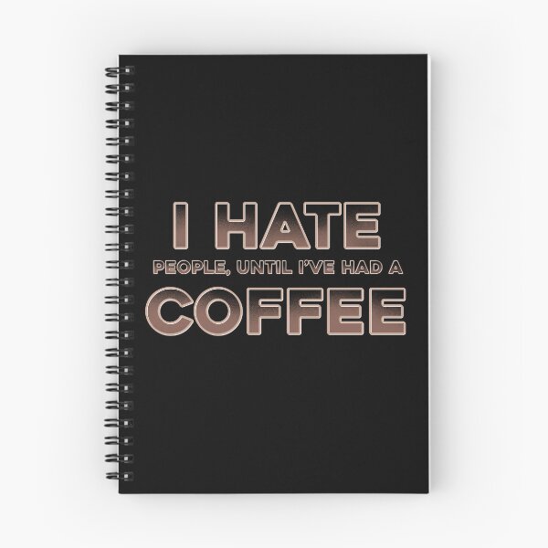 Item preview, I hate people, until I’ve had a coffee designed and sold by DaveDanchuk.