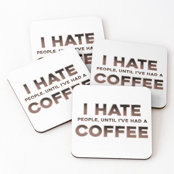 Item preview, I hate people, until I’ve had a coffee designed and sold by DaveDanchuk.