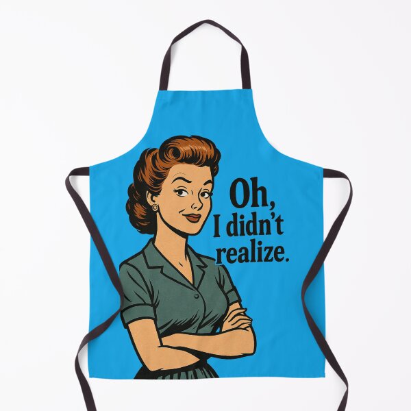 Item preview, Oh I Didn’t Realize Retro Sarcastic Artwork designed and sold by ArtComixHaven.