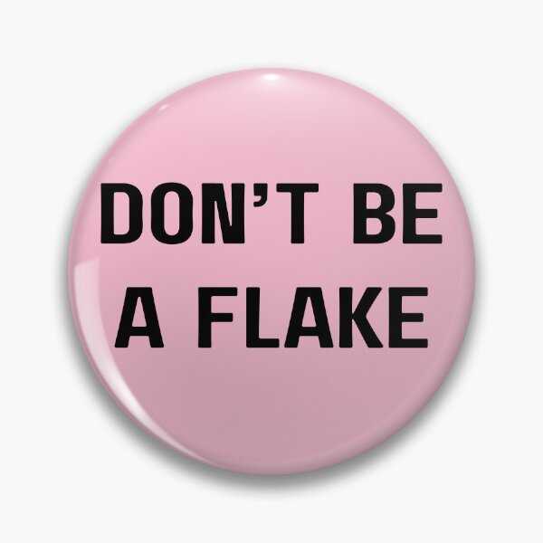 Item preview, Don't Be a Flake – Funny Commitment Quote designed and sold by Beamiverse.