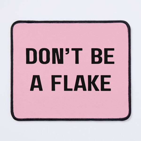 Item preview, Don't Be a Flake – Funny Commitment Quote designed and sold by Beamiverse.
