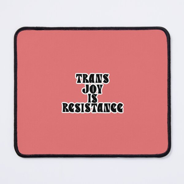 Item preview, Trans Joy is Resistance b&w designed and sold by pacifisnake.