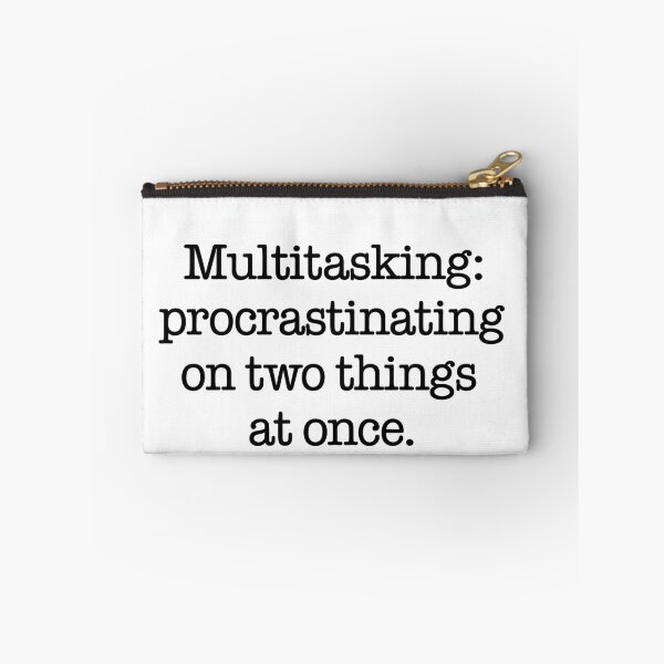 Item preview, Multitasking Procrastinating on Two Things Quote designed and sold by Gaby112703.