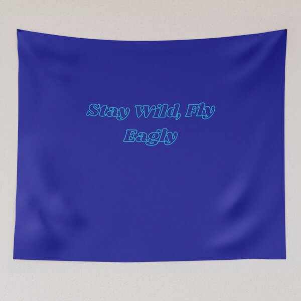 Item preview, Stay Wild, Fly Eagly designed and sold by Adrianzebrowski.
