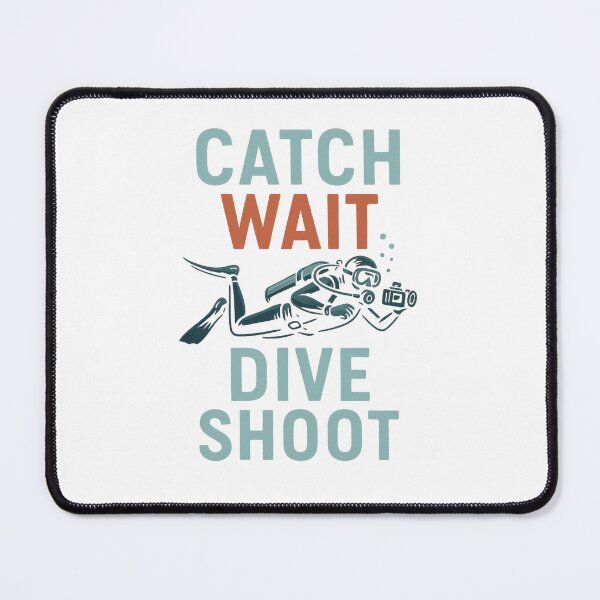 Artikelvorschau, Catch Wait Dive Shoot – Dive Life Design entworfen und verkauft von TravelLensPro.