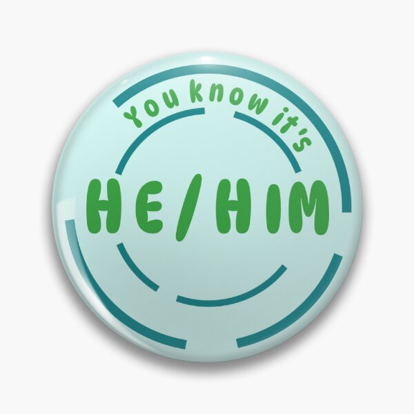 Item preview, You know it's He/Him Pronoun Pin (Green) designed and sold by Lena's Proud :).