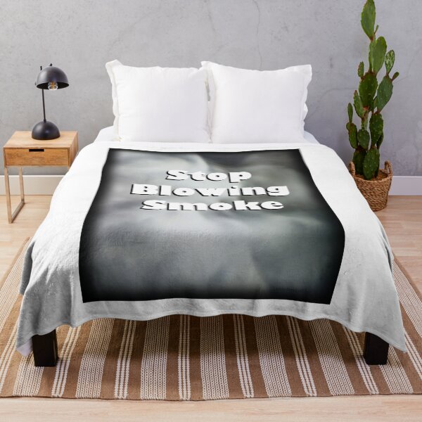 Item preview, Stop Blowing Smoke Print designed and sold by Lichentroupe63.