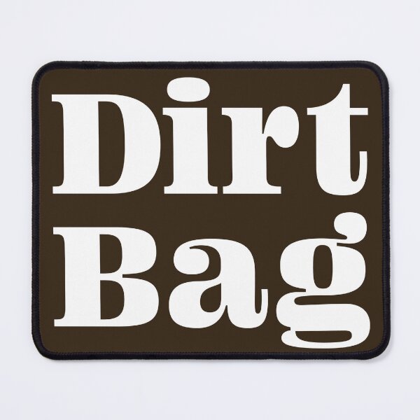 Item preview, DirtBag designed and sold by maura41.