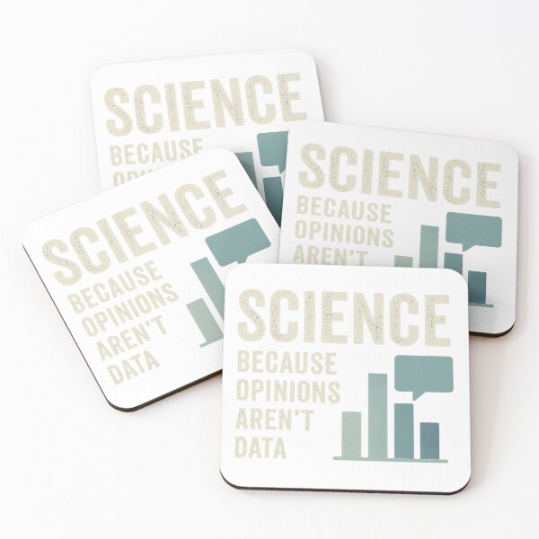 Item preview, Science — Because Opinions Aren’t Data designed and sold by IdiotsOutdoors.
