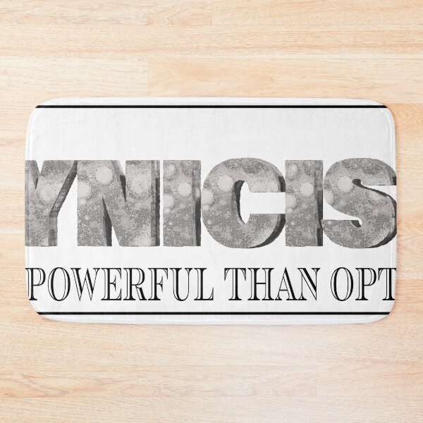 Item preview, Cynicism More Powerful Than Optimism designed and sold by VisionWind.