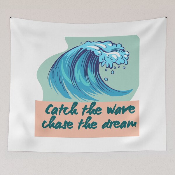 Item preview, Catch the Wave Chase the Dream - Surf Motivational Quote designed and sold by MOTAS Graphics .