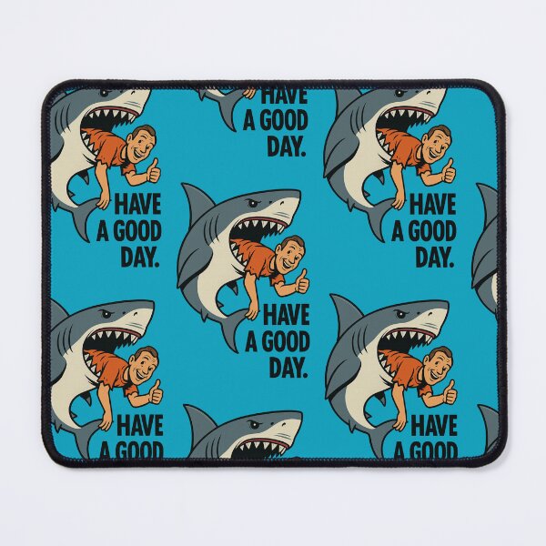 Item preview, Shark Attack Sarcastic Good Day designed and sold by ArtComixHaven.